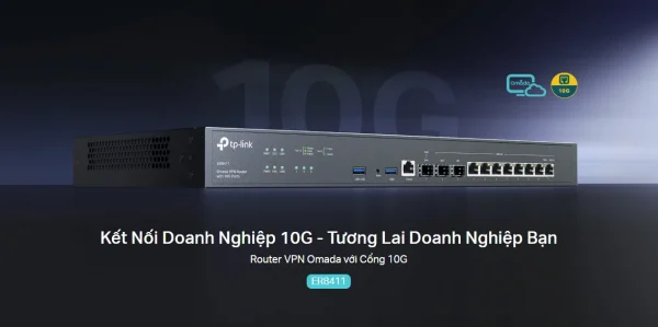 Router VPN Omada với Cổng 10G ER8411