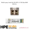 Module quang Aruba IOn 10G SFP+ LC SR 300m MMF - R9D18A