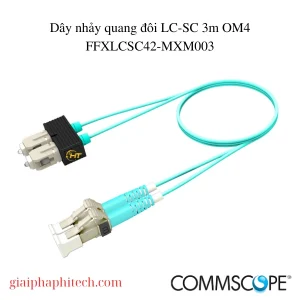 Dây nhảy quang đôi LC-SC 3m OM4 mã FFXLCSC42-MXM003 Commscope