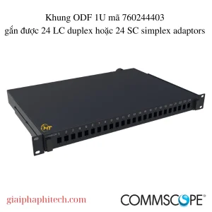 Khung ODF 1U mã 760244403 gắn được 24 LC duplex hoặc 24 SC simplex adaptors Commscope