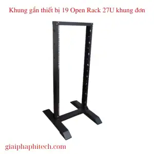 Open rack 27U - Kích thước: H1350 x W482.6mm - Thép khung gắn thiết bị 2mm - Phụ kiện: 28 bộ ốc cài