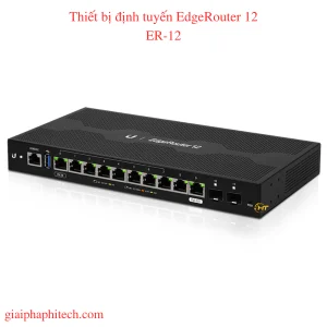 Thiết bị định tuyến EdgeRouter 12 (ER-12)